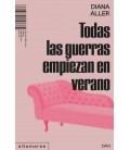 Todas las guerras empiezan en verano- Diana Aller - Altamarea