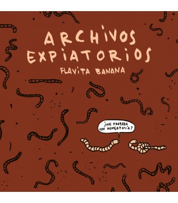 Archivos expiatorios - Flavita Banana - Astiberri