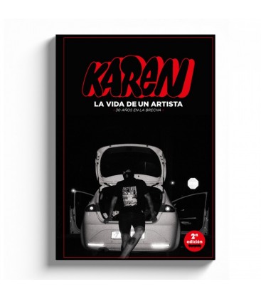 La vida de un artista - KAREN, 30 años en la brecha