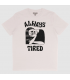 Camiseta Always Tired - Sepulcro