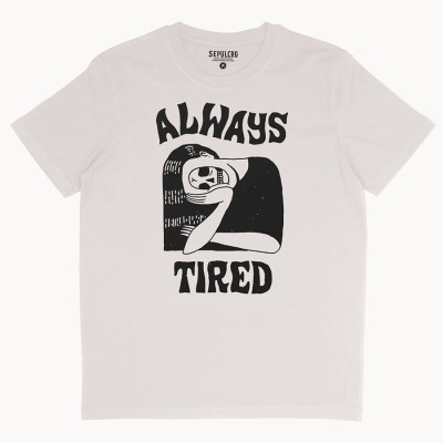 Camiseta Always Tired - Sepulcro