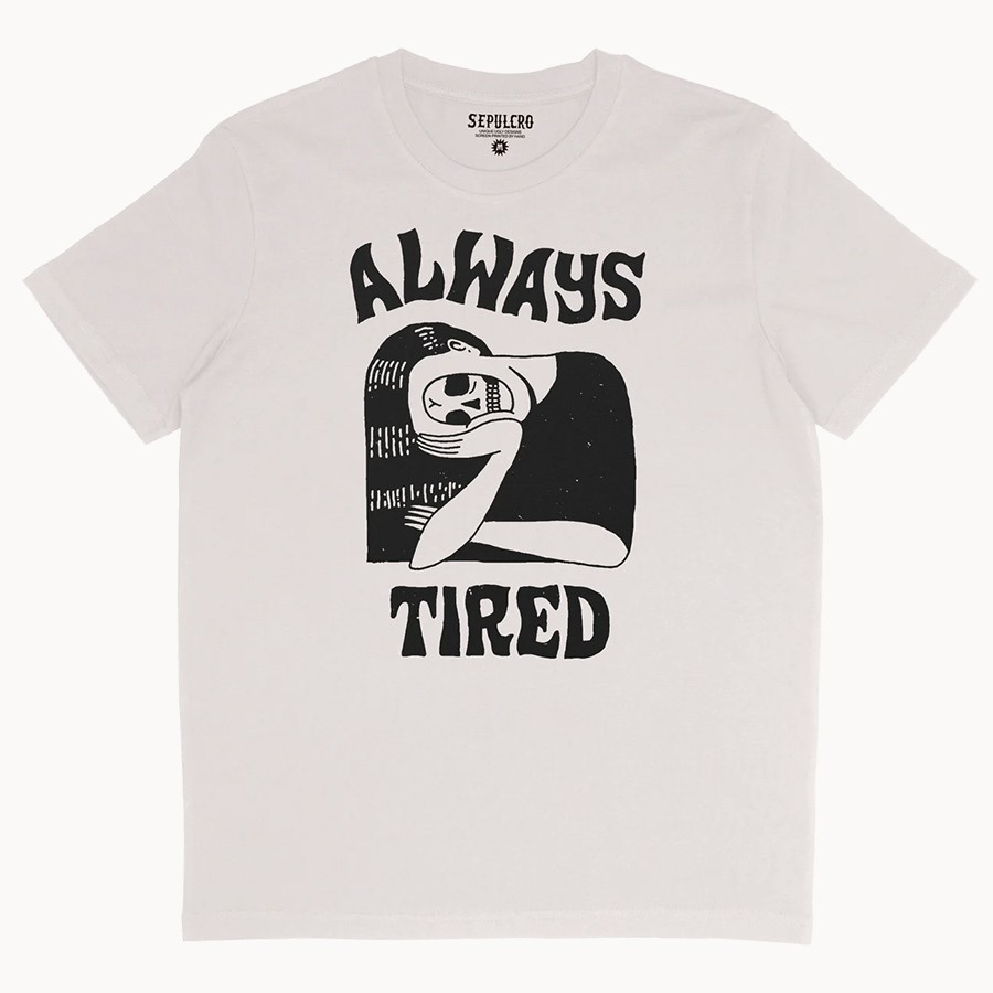 Camiseta Always Tired - Sepulcro