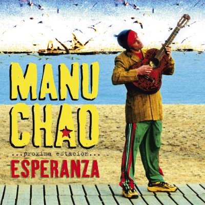 Manu Chao - Próxima estación: Esperanza