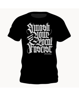 Camiseta Smash Your Local Facist  - Its Our Turn