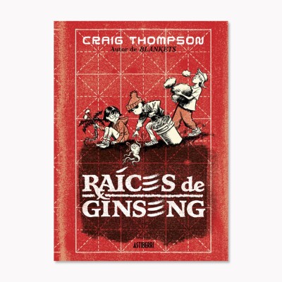 Raíces de ginseng - Craig Thompson- Astiberri