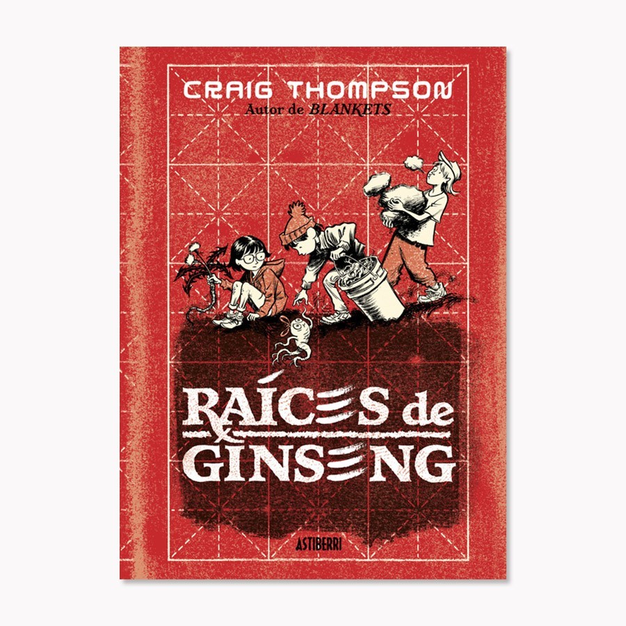 Raíces de ginseng - Craig Thompson- Astiberri