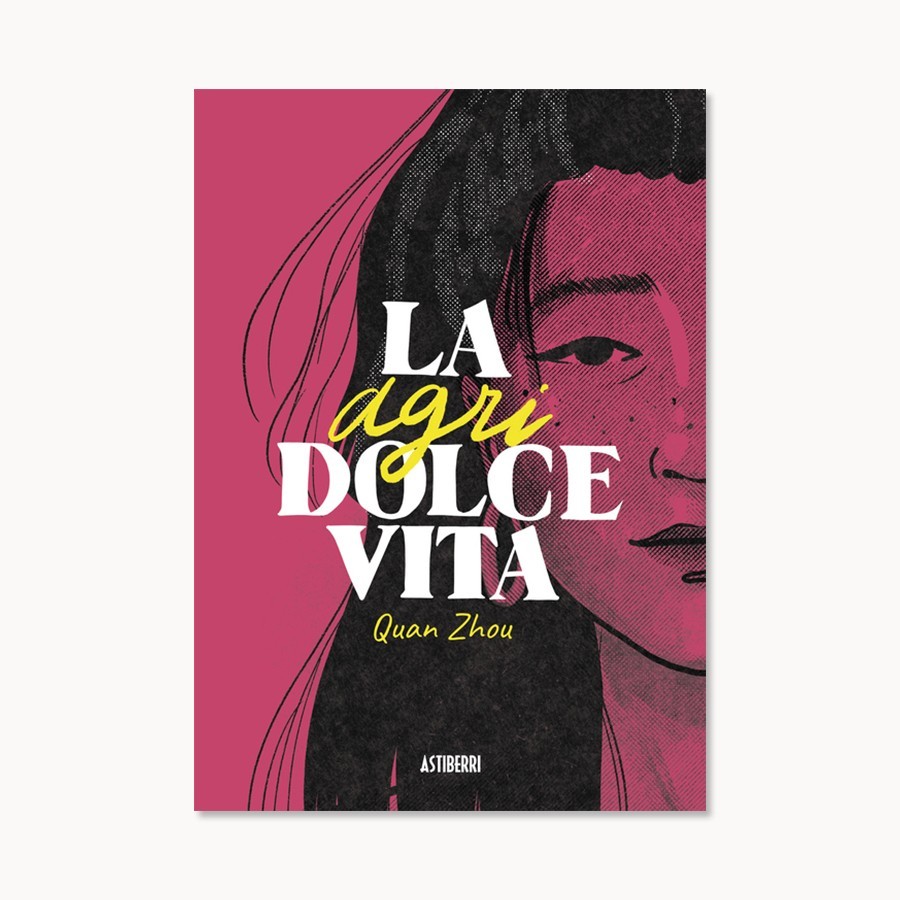 La Agridolce Vita - Quan Zhou - Astiberri