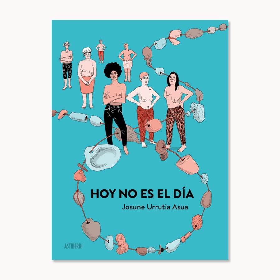 Hoy no es el día - Josune Urrutia Asua - Astiberri