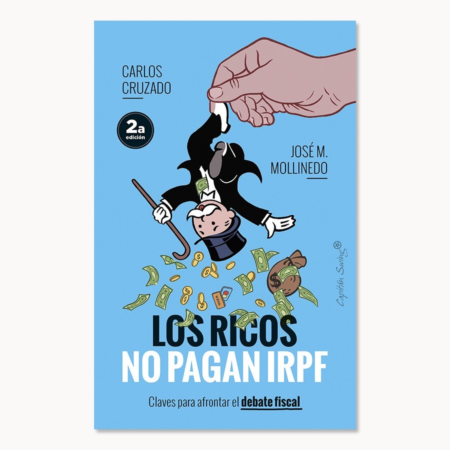 Los ricos no pagan IRPF - Capitan Swing