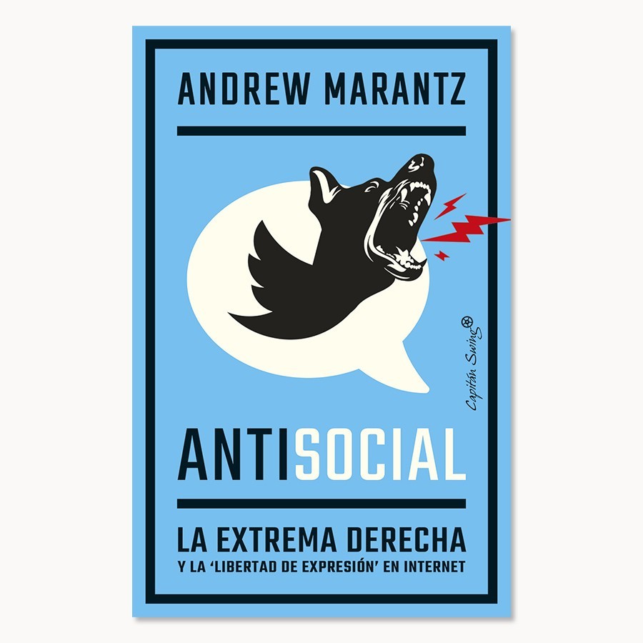 Antisocial - Andrew Marantz - Capitan Swing