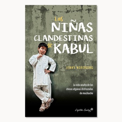 Las niñas clandestinas de Kabul - Capitan Swing