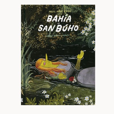 Bahía de san búho - Simon Hanselmann - Fulgencio Pimentel