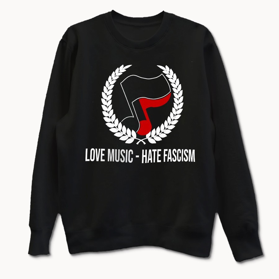 Sudadera Love Music Hate Fascism - Freelife