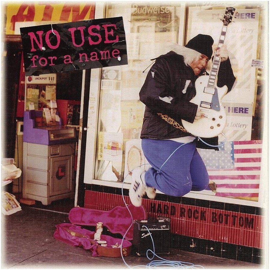 No Use For A Name - Hard Rock Bottom