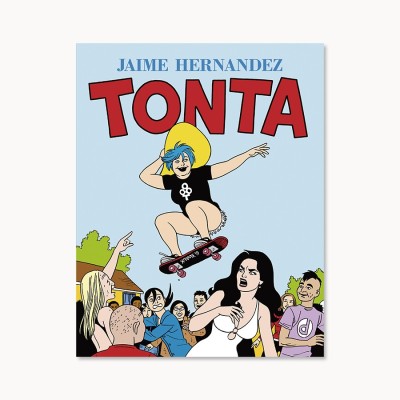 Tonta - Jaime Hernandez - La Cúpula