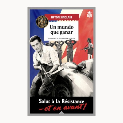 Un mundo que ganar - Upton Sinclair- Hoja De Lata