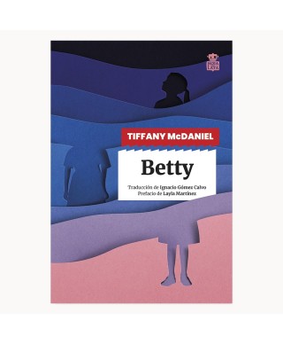 Betty  - Tiffany McDaniel - Hoja De Lata