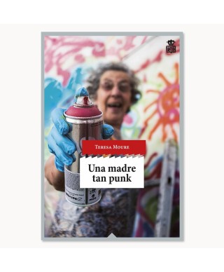 Una madre tan punk - Teresa Moure - Hoja De Lata