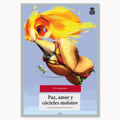 Paz, amor y cócteles molotov - D. D. Johnston - Hoja De Lata