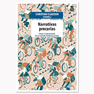 Narrativas precarias - Christian Claesson (coord.) - Hoja De Lata