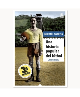 Una historia popular del fútbol - Mickaël Correia - Hoja De Lata
