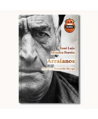 Arraianos. Ed. 10 aniversario - Xosé Luís Méndez Ferrín - Hoja De Lata