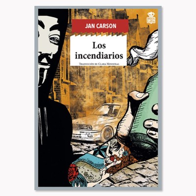 Los incendiarios - Jan Carson - Hoja De Lata