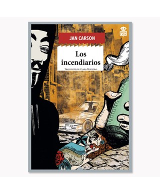 Los incendiarios - Jan Carson - Hoja De Lata