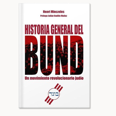 Historia general del BUND. Un movimiento revolucionario judío - Henri Minczeles - La Tormenta