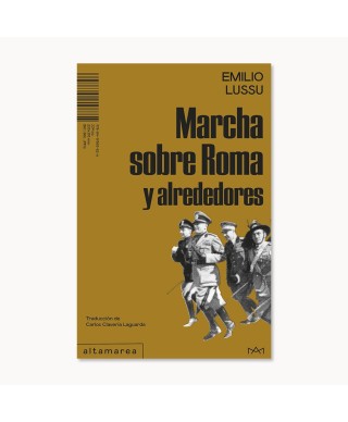 Marcha sobre Roma y alrededores - Emilio Lossu - Altamarea