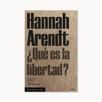 ¿Qué es la libertad? - Hannah Arendt - Altamarea