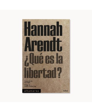 ¿Qué es la libertad? - Hannah Arendt - Altamarea