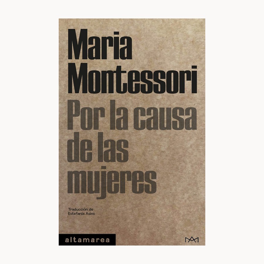 Por la causa de las mujeres - Maria Montessori - Altamarea