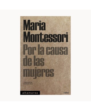 Por la causa de las mujeres - Maria Montessori - Altamarea