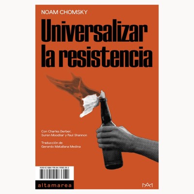 Universalizar la resistencia - Noam Chomsky - Altamarea