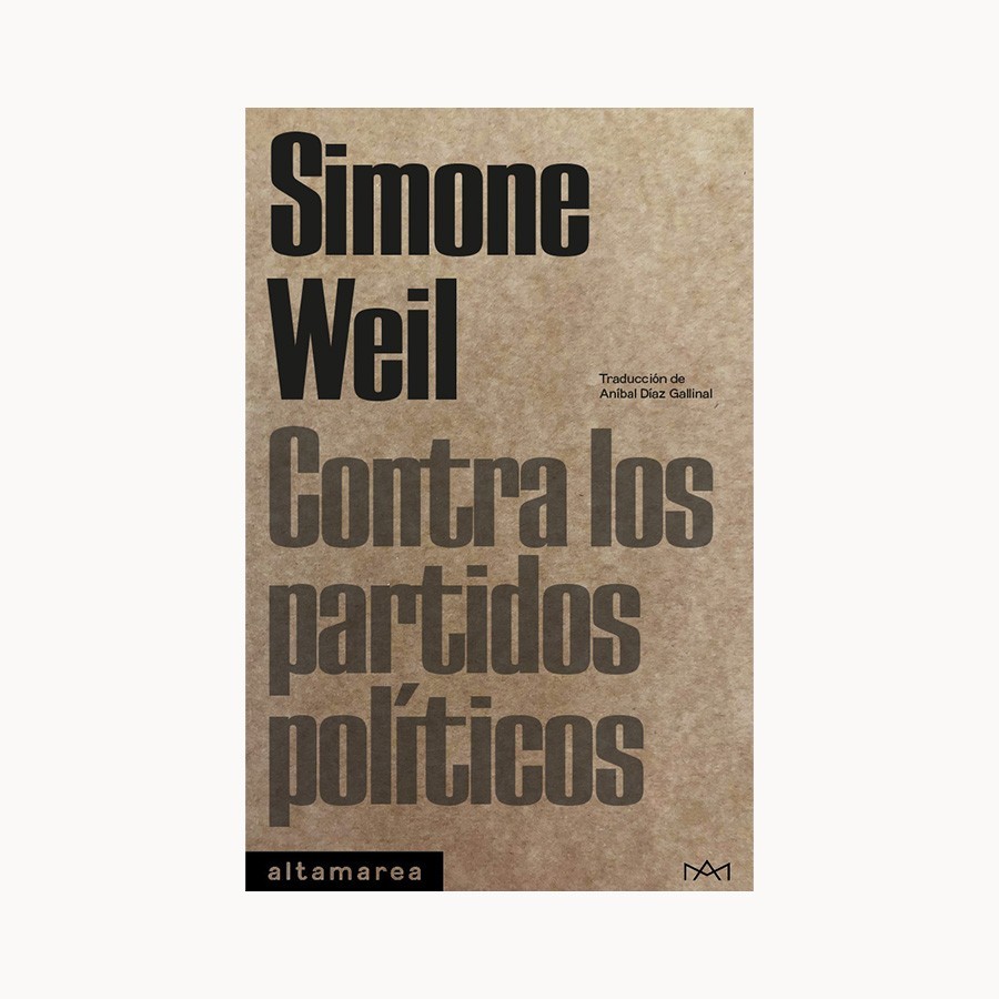 Contra los partidos políticos - Simone Weil - Altamarea