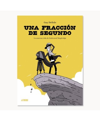Una fracción de segundo - Guy Delisle- Astiberri