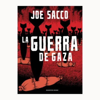 La guerra de Gaza - Joe Sacco - Reservoir Books