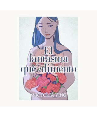 El fantasma que alimento - La Cupula