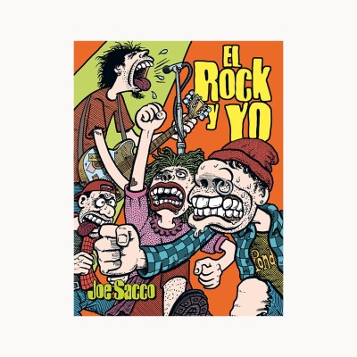 El rock y yo - Joe Sacco - La Cúpula
