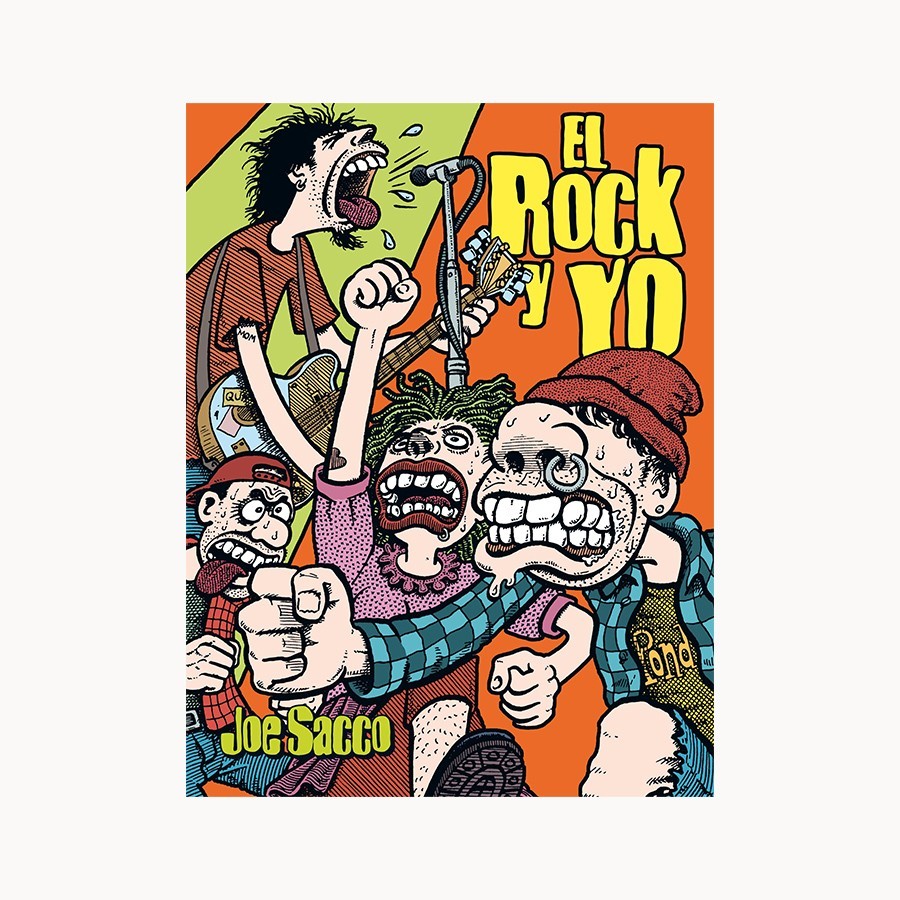 El rock y yo - Joe Sacco - La Cúpula