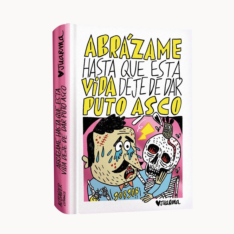 Abrázame hasta que esta vida deje de dar puto asco - Autsaider Comics