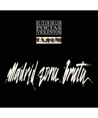 El club de los poetas violentos - Madrid Zona Bruta  - Vinilo