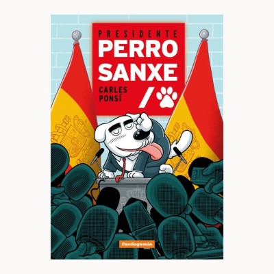 Presidente Perro Sanxe - Carles Ponsí
