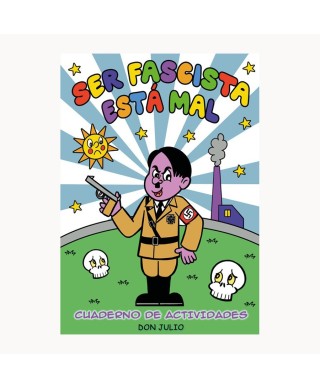 Ser fascista esta mal - Don Julio