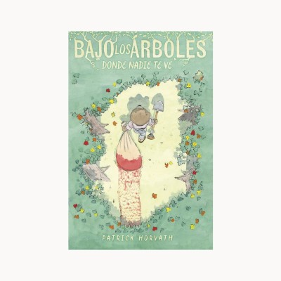 Bajo los árboles, donde nadie te ve - Astiberri