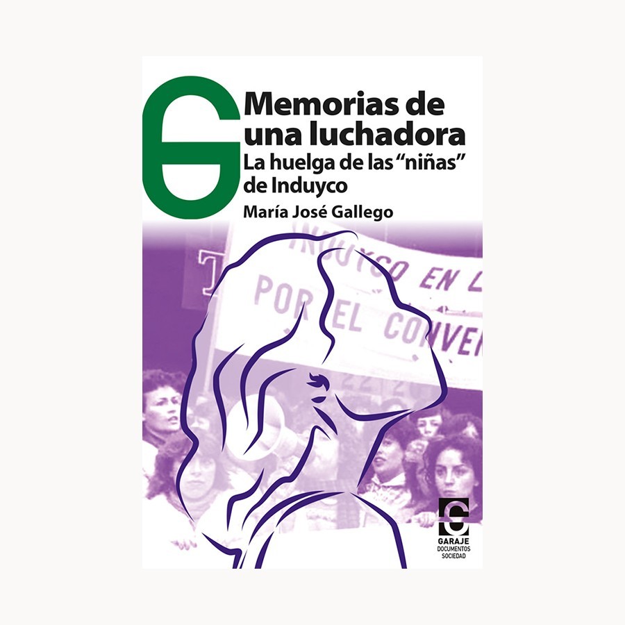 Memorias de una luchadora. - María José Gallego - Garaje Ediciones