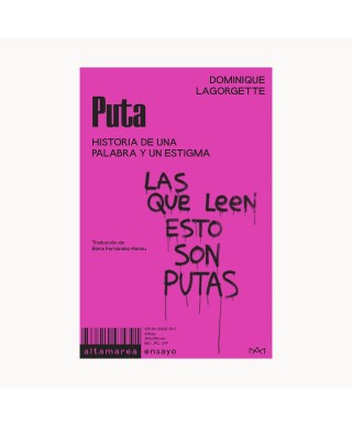 Puta - Historia de una palabra y un estigma - Altamarea