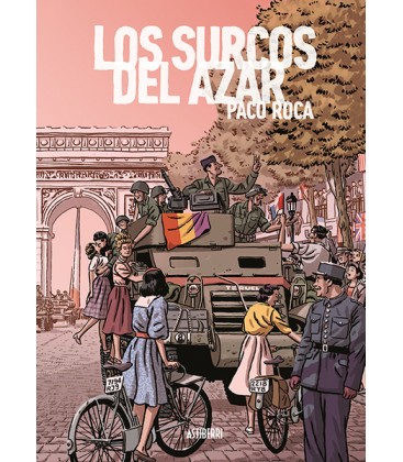 Los surcos del azar. Edición ampliada - Astiberri
