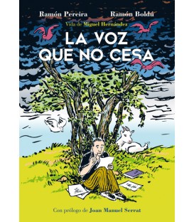 La voz que no cesa. Vida de Miguel Hernández - Astiberri